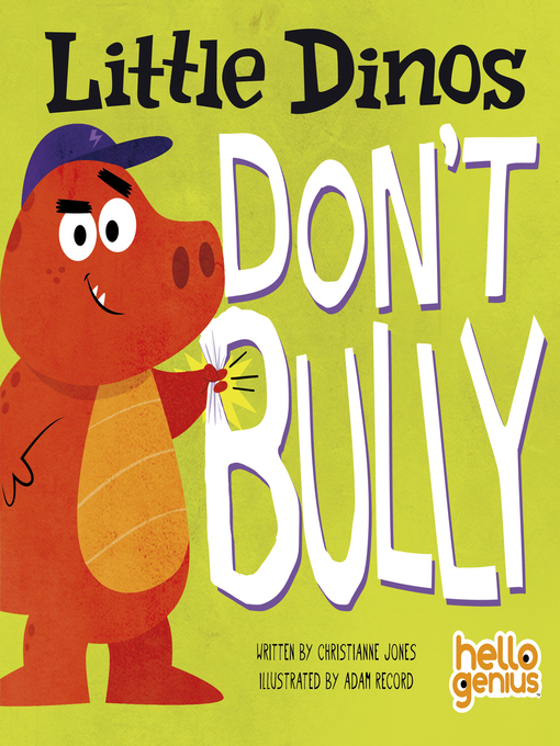 Title details for Little Dinos Don't Bully by Christianne Jones - Available